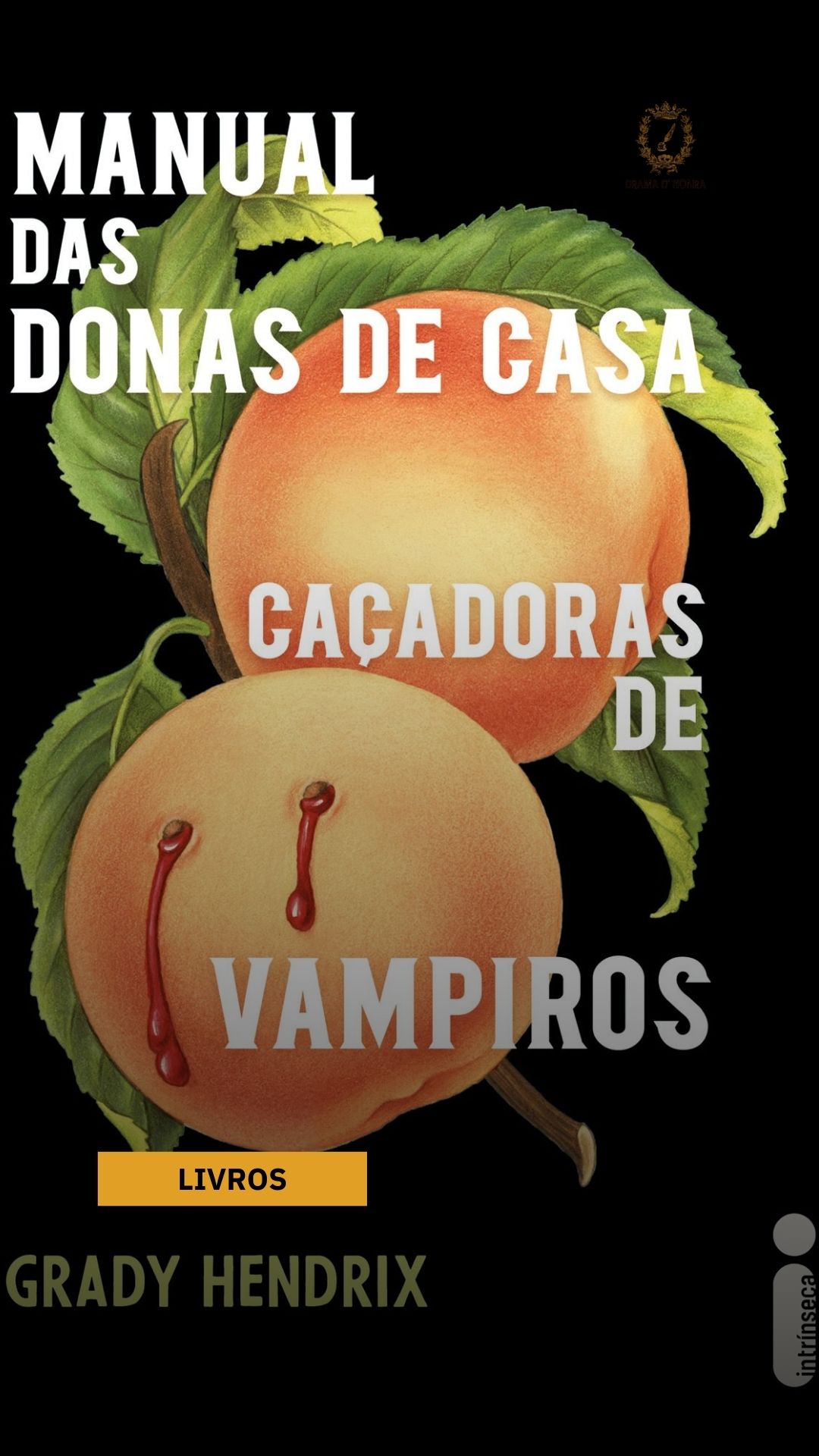 Lançamento de arrepiar: “Manual das donas de casa caçadoras de vampiros”, de Grady Hendrix 😱📚