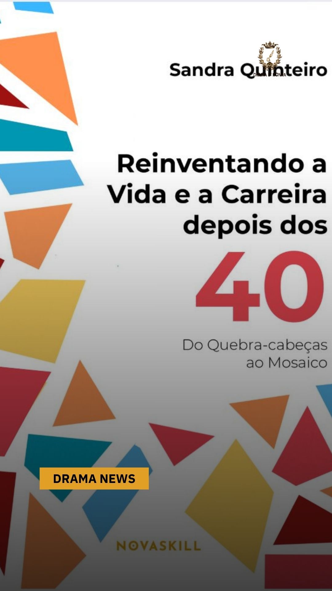 Do quebra-cabeça ao mosaico: guia de Sandra Quinteiro para reinventar a vida e a carreira aos 40+ 💖📚