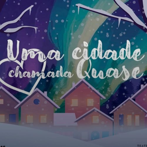 Uma Cidade Chamada Quase: estreia em SP o musical que promete nos fazer acreditar no amor! 💖🎭