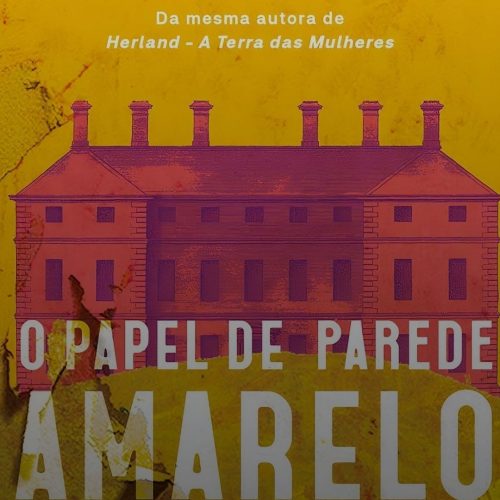 O papel de parede amarelo: o silenciamento feminino que ainda ecoa em 2026