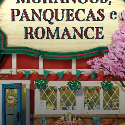 Ela está perdida, mas pronta para o romance: conheça ‘Morangos, panquecas e romance’ 💖🍓